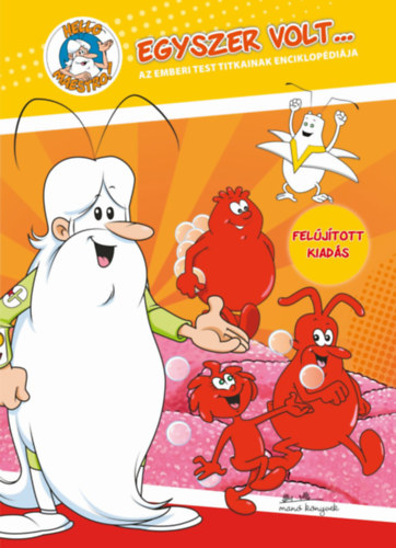 Egyszer volt... - Az emberi test titkainak enciklop�di�ja