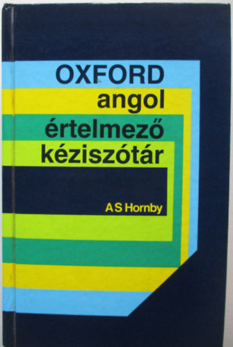 A.S. Hornby - Oxford angol rtelmez kzisztr