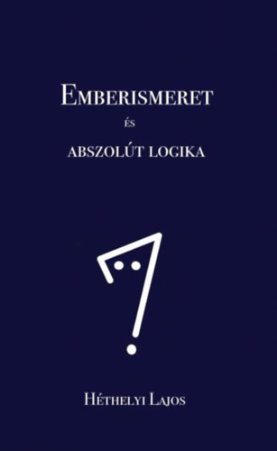 Emberismeret s abszolt logika