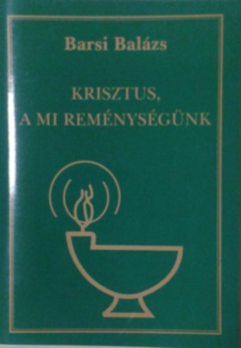 Krisztus, a mi remnysgnk