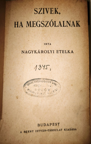 Nagyk�rolyi Etelka - Szivek, ha megsz�lalnak