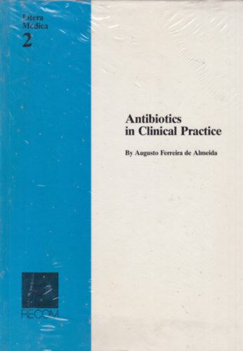 Antibiotics in Clinical Practice (Antibiotikumok a klinikai gyakorlatban - angol nyelv�)