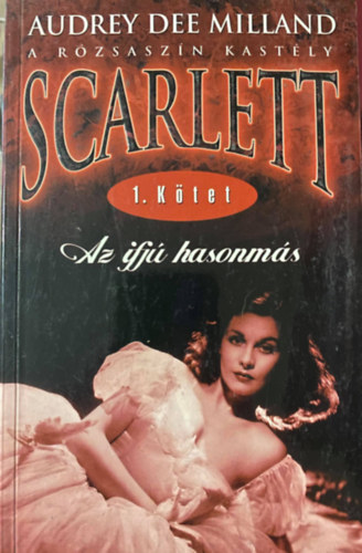 Ford.: Nemes Istvn Audrey Dee Milland - Scarlett - Az ifj hasonms (A rzsaszn kastly)