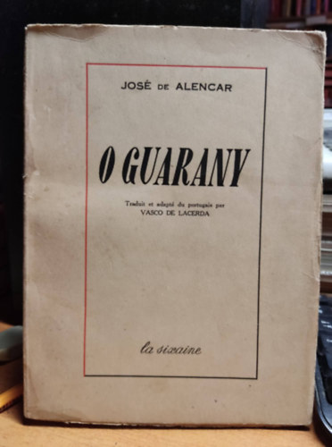 O Guarany (O Guarani)(La Sixaine)
