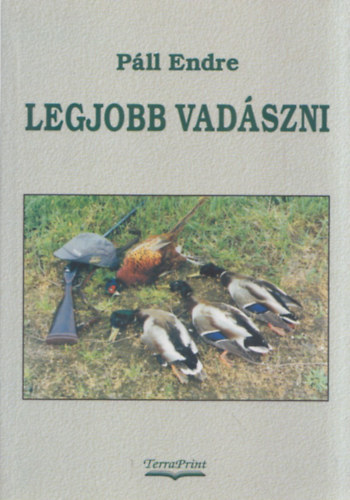 Legjobb vadszni (j bortval s illusztrcikkal)