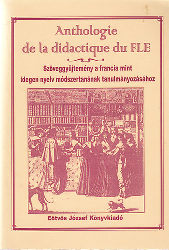 Anthologie de la didactique du FLE