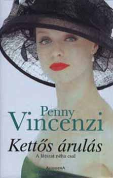 Penny Vincenzi - Kettős árulás
