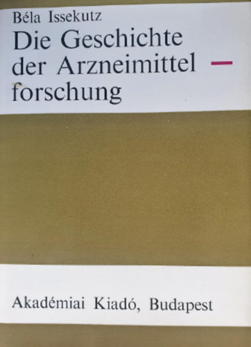 Die Geschichte der Arzneimittelforschung