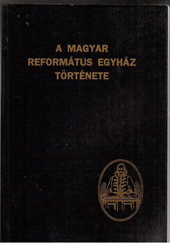 A magyar reformtus egyhz trtnete