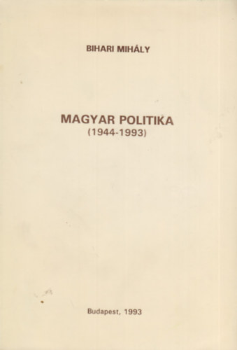 Magyar politika 1944-1993 - Tanulm�nyok