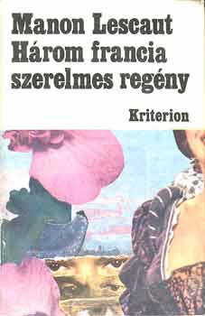 LAfayette-Prvost-Constant - Hrom francia szerelmes regny