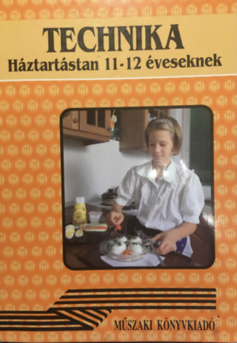 Technika - H�ztart�stan 11-12 �veseknek 6. o.