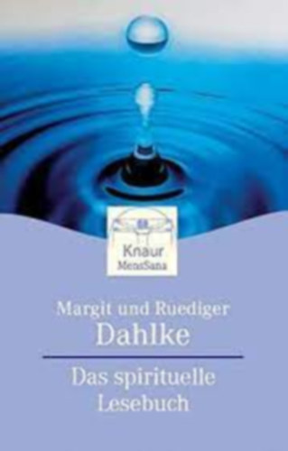 Dahlke R. Dahlke M. - Das spirituelle Lesebuch