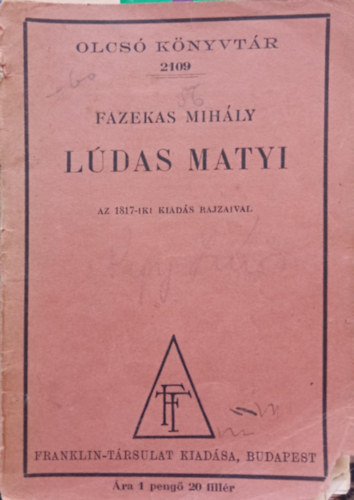 Fazekas Mihly - Ldas Matyi - Komikai elbeszls. Az 1817-iki kiads rajzaival.