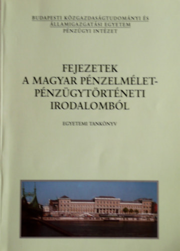 Fejezetek a magyar pnzelmlet-pnzgytrtneti irodalombl