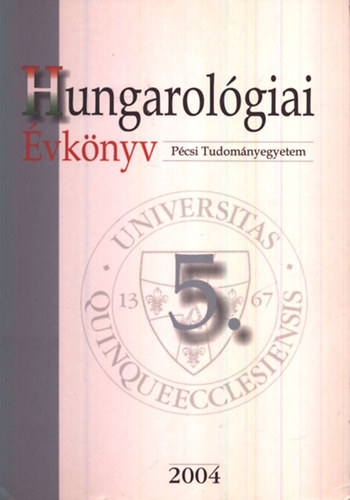 Ndor Orsolya - Szcs Tibor  (szerk.) - Hungarolgiai vknyv 5. (2004)