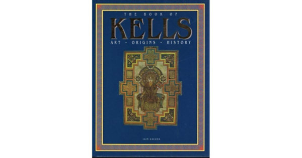 The Book of Kells: Art, Origins, History