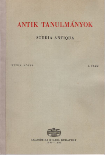 Antik tanulm�nyok XXXIV. k�tet 1. sz�m ( t�bb m� )