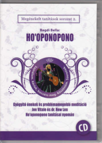 Ho'oponopono - Gygyt nekek s problmamegold meditci Joe Vitale s dr. Hew Len Ho'oponopono tantsai nyomn