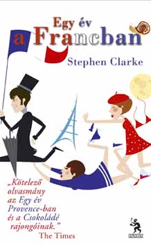 Stephen Clarke - Egy v a Francban