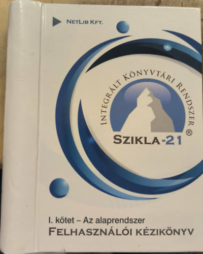 Felhaszn�l�i k�zik�nyv - A SZIKLA-21 integr�lt k�nyvt�ri rendszer