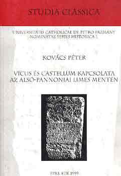 Kovcs Pter - Vicus s Castellum kapcsolata az Als-Pannoniai Limes mentn