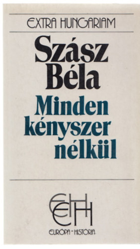 Minden knyszer nlkl (EH)