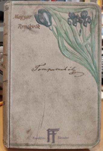 Tompa Mih�ly munk�i III. (Ballad�k �s elbesz�l� k�ltem�nyek)