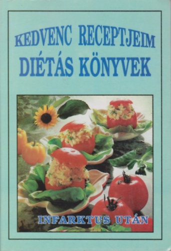 Glria Knyvkiad - Dits knyvek - Infarktus utn (Kedvenc receptjeim)
