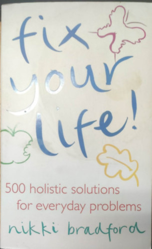 Nikki Bradford - Fix your life!