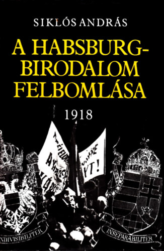A Habsburg-birodalom felbomlsa 1918