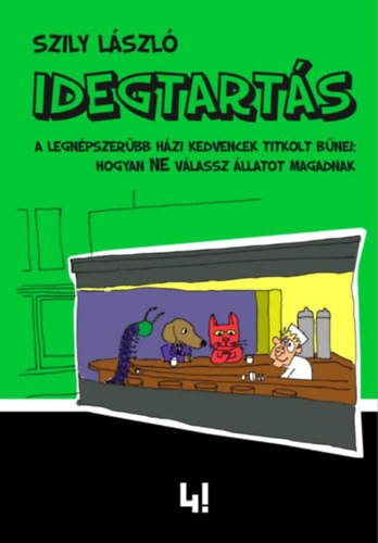 Idegtarts - A legnpszerbb hzi kedvencek titkolt bnei: hogyan ne vlassz llatot magadnak