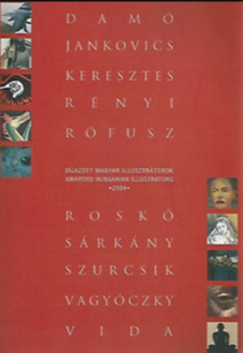 Djazott magyar illusztrtorok - Awarded Hungarian Illustrators 2004