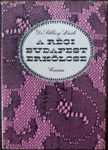 A r�gi Budapest erk�lcse