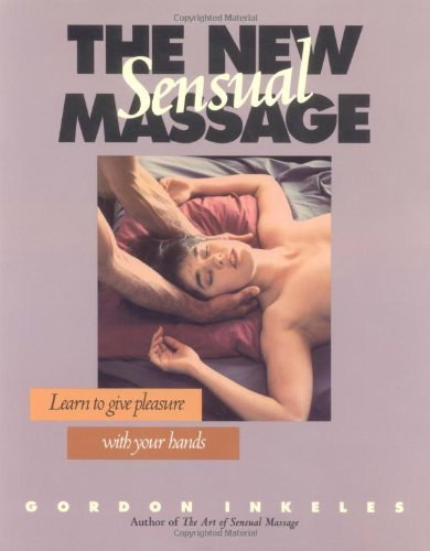 Gordon Inkeles - The New Sensual Massage