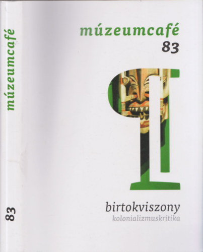 Grczi Emke  (fszerk.) - Mzeumcaf 83 - Birtokviszony: kolonializmuskritika