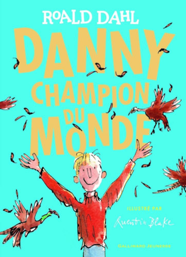 Roald Dahl - Danny champion du monde ("Danny, a vilgbajnok" francia nyelven)