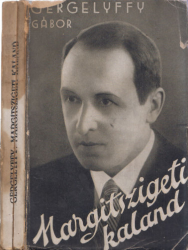 Gergelyffy Gbor - Margitszigeti kaland (dediklt)