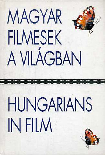 Magyar filmesek a vilgban - Hungarians in film