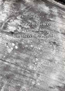 A k�rp�t-medencei szarmat�k temetkez�si szok�sai