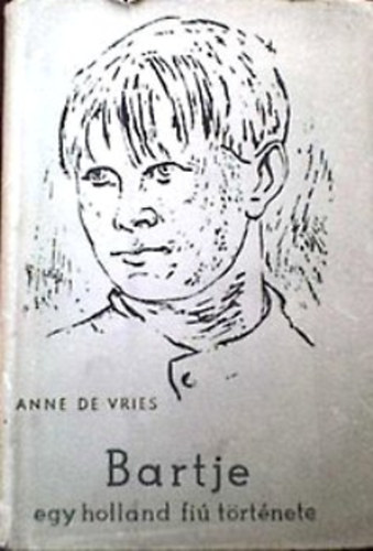 Anne de Vries - Bartje egy holland fi trtnete