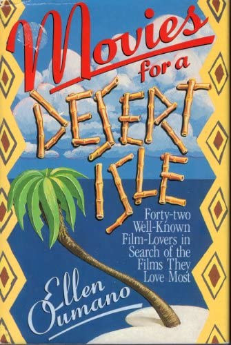 Ellen Oumano - Movies for a desert isle (Filmek egy sivatagi szigethez) ANGOL NYELVEN
