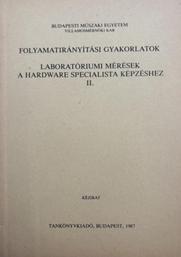 Folyamatirnytsi gyakorlatok Laboratriumi mrsek a hardware specialista kpzshez II.