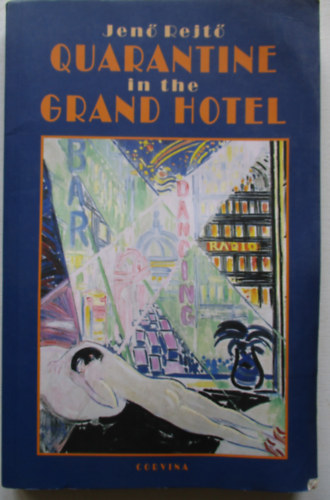 Rejt� Jen� - Quarantine in the Grand Hotel - Vesztegz�r a Grand Hotelban