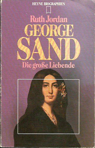 George Sand - Die groe Liebende