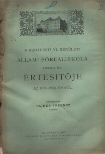 A Budapesti VI. kerleti llami Freliskola tizedik vi rtestje az 1899-1900 vrl