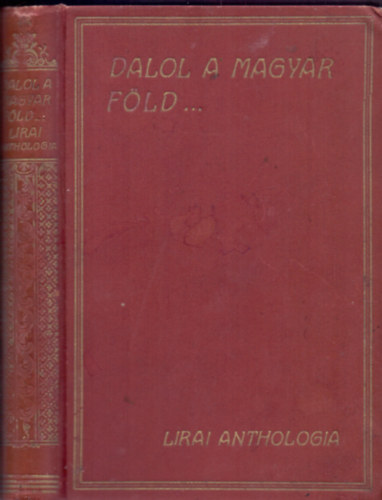 Dalol a magyar fld (Lirai anthologia)