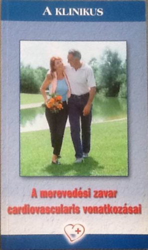 Dr. T�th K�roly - A mereved�si zavar cardiovascularis vonatkoz�sai (A klinikus)