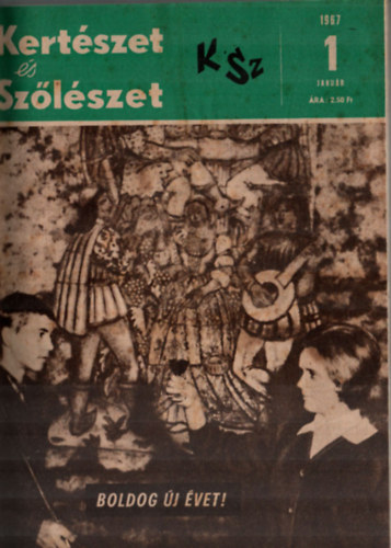 Dr. Fey�r Piroska - Kert�szet �s sz�l�szet 1967. teljes �vfolyam, - egybek�tve. (teljes)