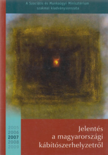 Jelents a magyarorszgi kbtszerhelyzetrl  2007.